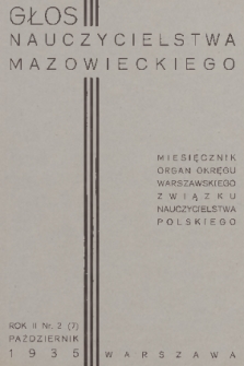 Głos Nauczycielstwa Mazowieckiego : organ Okręgu Warszawskiego Związku Nauczycielstwa Polskiego. R. 2, 1935/1936, nr 2