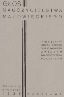 Głos Nauczycielstwa Mazowieckiego : organ Okręgu Warszawskiego Związku Nauczycielstwa Polskiego. R. 2, 1935/1936, nr 4
