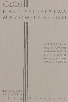 Głos Nauczycielstwa Mazowieckiego : organ Okręgu Warszawskiego Związku Nauczycielstwa Polskiego. R. 2, 1935/1936, nr 5