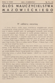 Głos Nauczycielstwa Mazowieckiego : organ Okręgu Warszawskiego Związku Nauczycielstwa Polskiego. R. 5, 1938/1939, nr 9-10