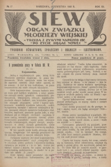 Siew : organ Związku Młodzieży Wiejskiej : tygodnik oświatowy, społeczny i rolniczy ilustrowany. R. 12, 1925, nr 17