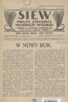 Siew : organ Związku Młodzieży Wiejskiej : tygodnik oświatowy, społeczny i rolniczy ilustrowany. R. 17, 1930, nr 1