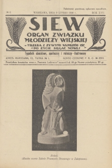 Siew : organ Związku Młodzieży Wiejskiej : tygodnik oświatowy, społeczny i rolniczy ilustrowany. R. 17, 1930, nr 6