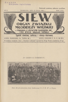 Siew : organ Związku Młodzieży Wiejskiej : tygodnik oświatowy, społeczny i rolniczy ilustrowany. R. 17, 1930, nr 21