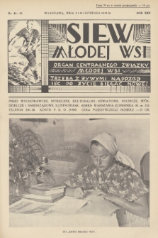 Siew Młodej Wsi : organ Centralnego Związku Młodej Wsi : pismo wychowawcze, społeczne, kulturalno-oświatowe, rolnicze, spółdzielcze i samorządowe, ilustrowane. R. 22, 1935, nr 44/45