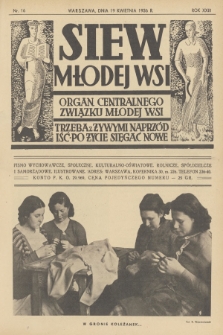 Siew Młodej Wsi : organ Centralnego Związku Młodej Wsi : pismo wychowawcze, społeczne, kulturalno-oświatowe, rolnicze, spółdzielcze i samorządowe, ilustrowane. R. 23, 1936, nr 16