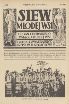 Siew Młodej Wsi : organ Centralnego Związku Młodej Wsi : pismo wychowawcze, społeczne, kulturalno-oświatowe, rolnicze, spółdzielcze i samorządowe, ilustrowane. R. 23, 1936, nr 22