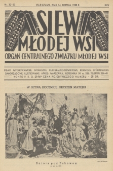 Siew Młodej Wsi : organ Centralnego Związku Młodej Wsi : pismo wychowawcze, społeczne, kulturalno-oświatowe, rolnicze, spółdzielcze i samorządowe, ilustrowane. R. 25, 1938, nr 32/33