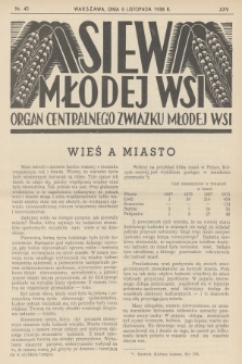 Siew Młodej Wsi : organ Centralnego Związku Młodej Wsi. R. 25, 1938, nr 45