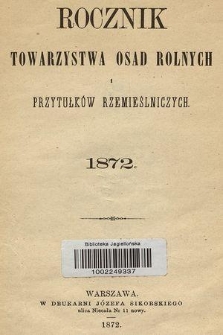 Rocznik Towarzystwa Osad Rolnych i Przytułków Rzemieślniczych. 1872