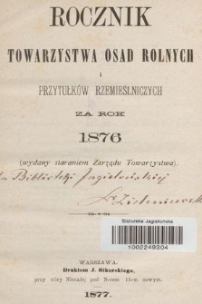 Rocznik Towarzystwa Osad Rolnych i Przytułków Rzemieślniczych za Rok 1876