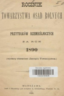 Rocznik Towarzystwa Osad Rolnych i Przytułków Rzemieślniczych za Rok 1890