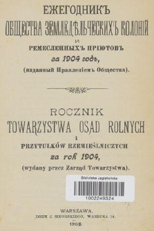 Rocznik Towarzystwa Osad Rolnych i Przytułków Rzemieślniczych za Rok 1904