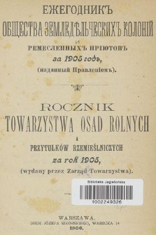 Rocznik Towarzystwa Osad Rolnych i Przytułków Rzemieślniczych za Rok 1905
