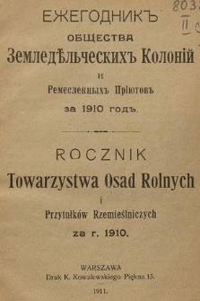 Rocznik Towarzystwa Osad Rolnych i Przytułków Rzemieślniczych za R. 1910