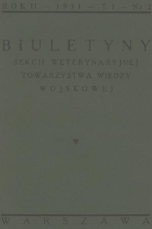 Biuletyny Sekcji Weterynaryjnej Towarzystwa Wiedzy Wojskowej. R. 2, T. 1, 1931, nr 2