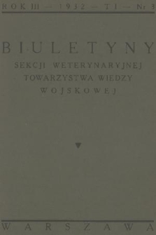 Biuletyny Sekcji Weterynaryjnej Towarzystwa Wiedzy Wojskowej. R. 3, T. 1, 1932, nr 3
