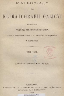 Materyjały do Klimatografii Galicyi : zebrane przez Sekcyę Meteorologiczną Komisyi Fizyograficznej C. K. Akademii Umiejętności w Krakowie. 1887