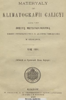 Materyały do Klimatografii Galicyi : zebrane przez Sekcyę Meteorologiczną Komisyi Fizyograficznej C. K. Akademii Umiejętności w Krakowie. 1891
