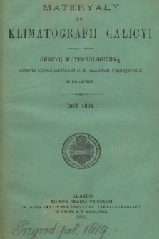 Materyały do Klimatografii Galicyi : zebrane przez Sekcyę Meteorologiczną Komisyi Fizyograficznej C. K. Akademii Umiejętności w Krakowie. 1894