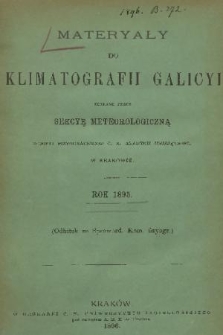 Materyały do Klimatografii Galicyi : zebrane przez Sekcyę Meteorologiczną Komisyi Fizyograficznej C. K. Akademii Umiejętności w Krakowi. 1895