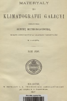 Materyały do Klimatografii Galicyi : zebrane przez Sekcyę Meteorologiczną Komisyi Fizyograficznej Akademii Umiejętności w Krakowie. 1896