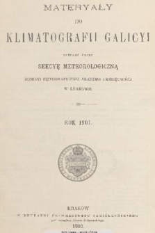 Materyały do Klimatografii Galicyi : zebrane przez Sekcyę Meteorologiczną Komisyi Fizyograficznej Akademii Umiejętności w Krakowie. 1901