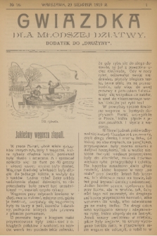 Gwiazdka dla Młodszej Dziatwy : dodatek do „Drużyny”. 1919, nr 16