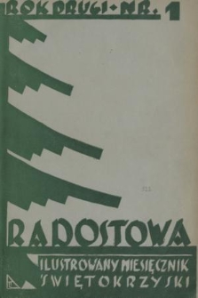 Radostowa : ilustrowany miesięcznik świętokrzyski : literatura - historia regjonu - kultura. R. 2, 1937, nr 1