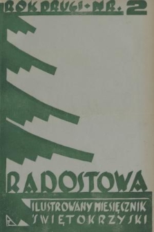 Radostowa : ilustrowany miesięcznik świętokrzyski : literatura - historia regionu - kultura. R. 2, 1937, nr 2