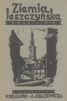 Ziemia Leszczyńska : kwartalnik regionalny. 1937, z. 1