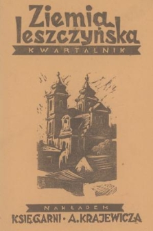 Ziemia Leszczyńska : kwartalnik regionalny. 1937, z. 3