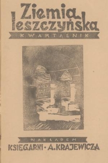 Ziemia Leszczyńska : czasopismo krajoznawcze. 1937, z. 4