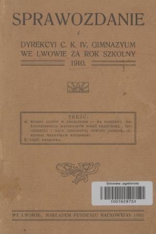 Sprawozdanie Dyrekcyi c. k. IV. Gimnazyum we Lwowie za Rok Szkolny 1910