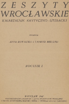 Zeszyty Wrocławskie : kwartalnik krytyczno-literacki. R. 1, 1947, treść rzeczy