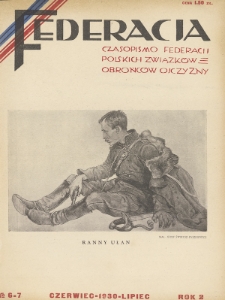 Federacja : czasopismo Federacji Polskich Związków Obrońców Ojczyzny. 1930, nr 6-7