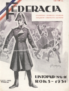Federacja : czasopismo Federacji Polskich Związków Obrońców Ojczyzny. 1931, nr 6-11