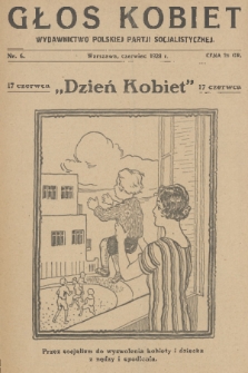 Głos Kobiet : wydawnictwo Polskiej Partji Socjalistycznej. 1928, nr 6
