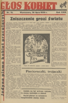 Głos Kobiet : jedyne pismo kobiet pracujących. R. 29, 1936, nr 15