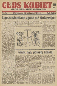 Głos Kobiet : jedyne pismo kobiet pracujących. R. 31, 1938, nr 7