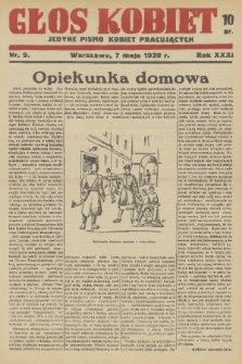 Głos Kobiet : jedyne pismo kobiet pracujących. R. [31!], 1939, nr 9