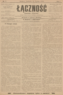 Łączność : dawniej „Grzmot”: organ Stronnictwa Katolicko-Narodowego oraz Związku Krajowego Katolicko-Robotniczych Stowarzyszeń. R. 1, 1899, nr 7