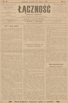 Łączność : dawniej „Grzmot”: organ Stronnictwa Katolicko-Narodowego oraz Związku Krajowego Katolicko-Robotniczych Stowarzyszeń. R. 1, 1899, nr 13