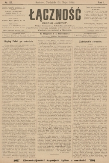 Łączność : dawniej „Grzmot”: organ Stronnictwa Katolicko-Narodowego oraz Związku Krajowego Katolicko-Robotniczych Stowarzyszeń. R. 1, 1899, nr 22