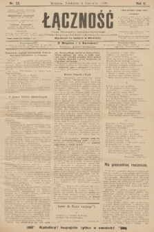 Łączność : organ Stronnictwa Katolicko-Narodowego oraz Związku Krajowego Katolicko-Robotniczych Stowarzyszeń. R. 2, 1900, nr 23