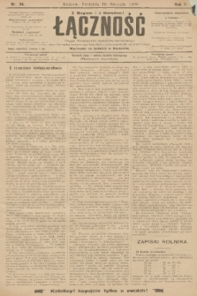Łączność : organ Stronnictwa Katolicko-Narodowego oraz Związku Krajowego Katolicko-Robotniczych Stowarzyszeń. R. 2, 1900, nr 34