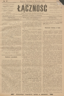 Łączność : organ Stronnictwa Katolicko-Narodowego oraz Związku Krajowego Katolicko-Robotniczych Stowarzyszeń. R. 2, 1900, nr 37