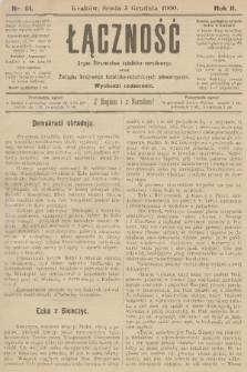 Łączność : organ Stronnictwa Katolicko-Narodowego oraz Związku Krajowego Katolicko-Robotniczych Stowarzyszeń. R. 2, 1900, nr 61