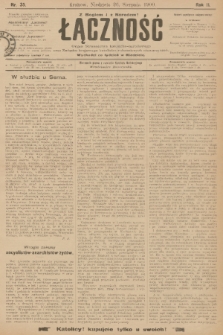 Łączność : organ Stronnictwa Katolicko-Narodowego oraz Związku Krajowego Katolicko-Robotniczych Stowarzyszeń. R. 2, 1900, nr 35