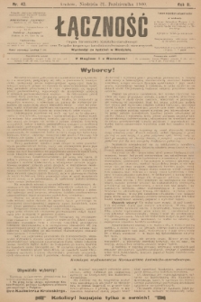 Łączność : organ Stronnictwa Katolicko-Narodowego oraz Związku Krajowego Katolicko-Robotniczych Stowarzyszeń. R. 2, 1900, nr 43